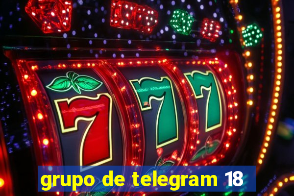 grupo de telegram 18